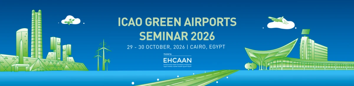 ICAO to hold Green Airports Seminar 2026 in Cairo 